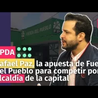 Rafael Paz, la apuesta de Fuerza del Pueblo para competir por la alcaldía de la capital