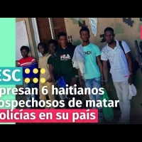 Apresados en la frontera 6 haitianos sospechosos de matar policías en su país