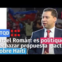 Jatzel Román: es politiquería rechazar propuesta pacto sobre Haití