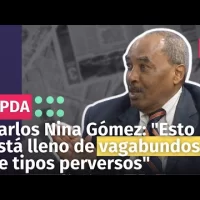 Carlos Nina Gómez dice que los medios están llenos de vagabundos y tipos perversos