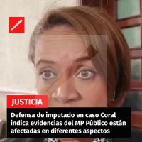 Defensa de imputado en caso Coral indica evidencias presentadas por el MP Público están afectadas en diferentes aspectos