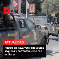 Huelga en Navarrete- supuestos saqueos y enfrentamiento con militares