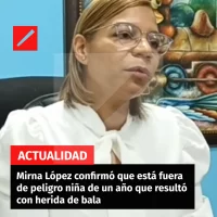 Mirna López confirmó que está fuera de peligro niña de un año que resultó con herida de bala