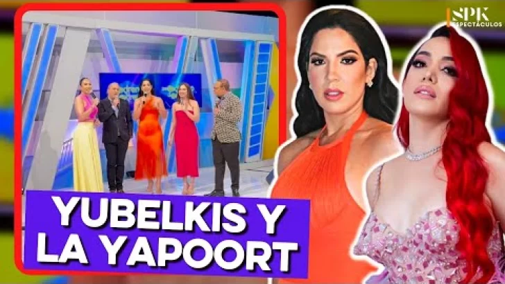 ¿Cómo será el REGRESO A LA TV de Yubelkis y La Yapoort? | SPK