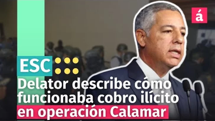 Delator de operación Calamar describe cómo operaba supuesta red para el cobro ilícito de las bancas