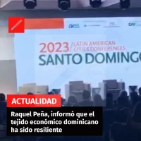 Raquel Peña, informó que el tejido económico dominicano ha sido resiliente