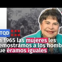 En 1965 las mujeres “demostramos a los hombres que éramos iguales”, dice Somnia Vargas