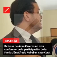 Defensa de Adán Cáceres no está conforme con la participación de la Fundación Alfredo Nobel en el caso Coral