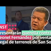 Presentarán querella contra Leonel Fernández por venta ilegal de terrenos de San Souci