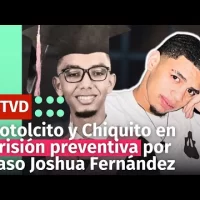 Dotolcito y Chiquito son enviados a prisión preventiva por la muerte de Joshua Fernández