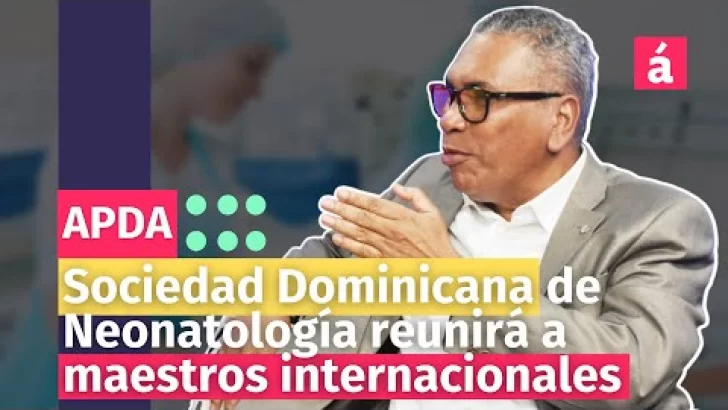 Sociedad Dominicana de Neonatología reunirá a maestros internacionales