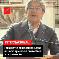 Presidente ecuatoriano Lasso anunció que no se presentará a la reelección