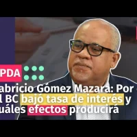 Fabricio Gómez Mazara: Por qué el BC bajó tasa de interés y cuáles efectos producirá