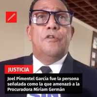 Joel Pimentel García fue la persona señalada como la que amenazó a la Procuradora Miriam Germán
