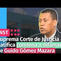 Suprema Corte de Justicia Ratifica condena a difamador de Guido Gómez Mazara