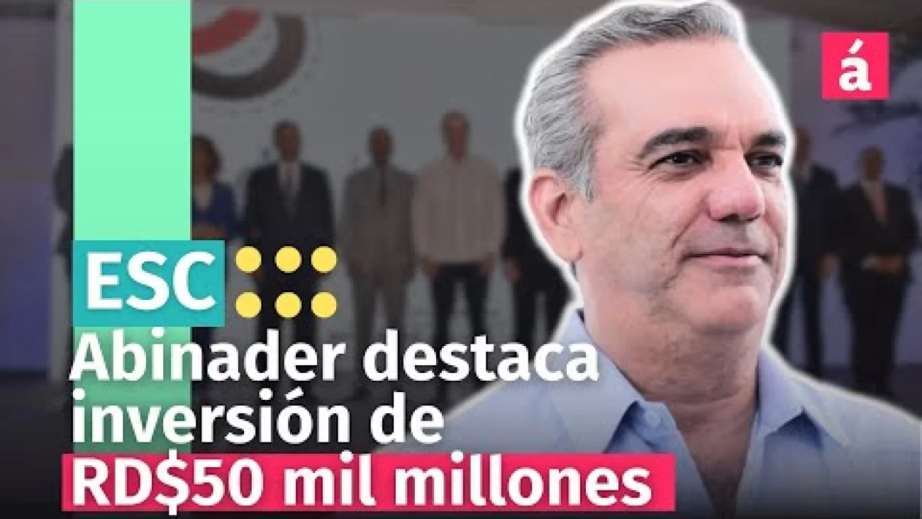 Abinader destaca inversión de RD$50 mil MM en agua, vivienda ...