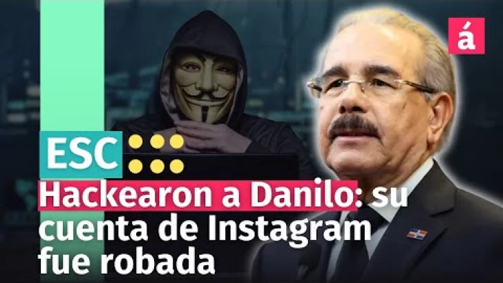 Hackean cuenta de Instagram del expresidente Danilo Medina