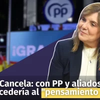 Pilar Cancela: con PP y aliados España retrocedería al “pensamiento único”