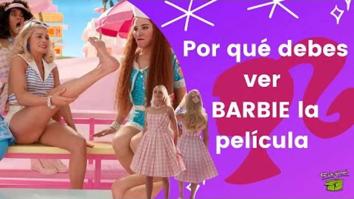 Razones para ver Barbie, la película