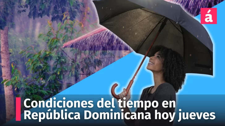 Pronóstico del tiempo: Cómo está el clima en República Dominicana. Posibles lluvias hoy jueves