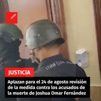 Aplazan para el día 24 de agosto la revisión de la medida contra los acusados de la muerte de Joshua Omar Fernández