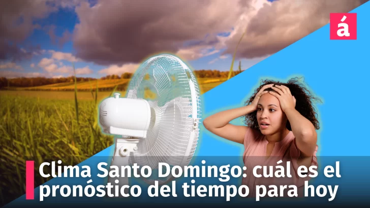 Clima Santo Domingo: cuál es el pronóstico del tiempo para hoy 29 de agosto