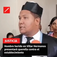 Hombre herido en Villar Hermanos presentará querella contra el establecimiento