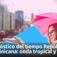 Pronóstico del tiempo en República Dominicana: lluvias por onda tropical y vaguada