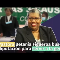 Pastora Betania Figueroa busca diputación para servir a la gente