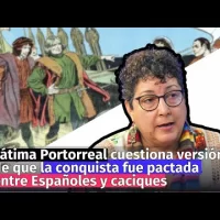 Fátima Portorreal cuestiona versión de que la conquista fue pactada entre Españoles y caciques