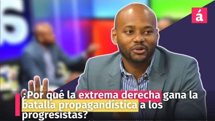 ¿Por qué la extrema derecha gana la batalla propagandística a los progresistas?