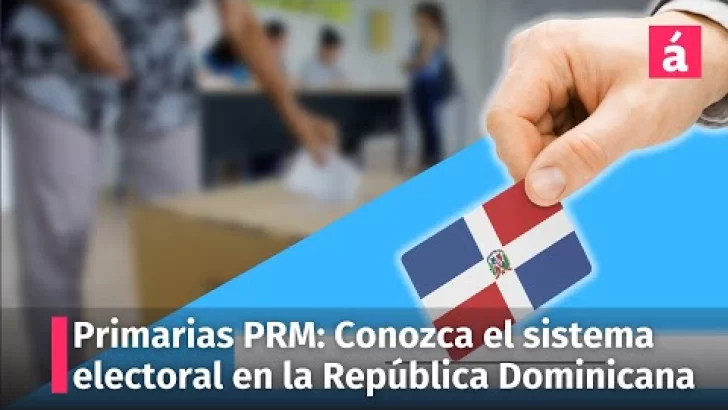 Conozca cómo es el sistema electoral en la República Dominicana a propósito de las primarias del PRM
