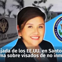 Embajada de los Estados Unidos en Santo Domingo informa sobre los visados de no inmigrante