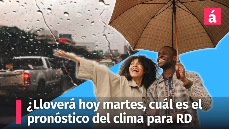 ¿Lloverá hoy martes, cuál es el pronóstico del clima en la República Dominicana?