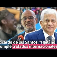Ricardo de los Santos: “es evidente que Haití no cumple tratados internacionales”