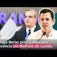 Hugo Beras pide al presidente Abinader licencia sin disfrute de sueldo por caso contrato suspendido