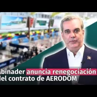 Abinader anuncia renegociación contrato AERODOM