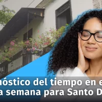 Cuál será el pronóstico del tiempo en el resto de la semana en Santo Domingo