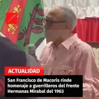 San Francisco de Macorís rinde homenaje a guerrilleros del Frente Hermanas Mirabal del 1963
