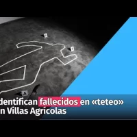 Identifican fallecidos en «teteo» en Villas Agrícolas