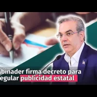 Abinader promulga decreto para regular PUBLICIDAD ESTATAL ante año electoral