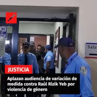 Aplazan audiencia de variación de medida contra Raúl Rizik Yeb por violencia de género