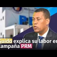 Guido explica su labor en campaña PRM