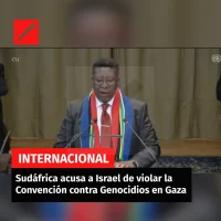 Sudáfrica acusa a Israel de violar la Convención contra Genocidios en Gaza