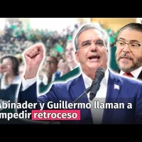 Abinader y Guillermo llaman a impedir retroceso, Leonel y Abel llaman a derrotar la reelección