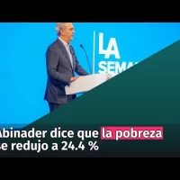 Abinader: la pobreza se redujo de 28.0 % a 24.4 %