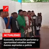 Economía, motivación parientes y oportunidad estudios motivan jóvenes aspirantes a policía