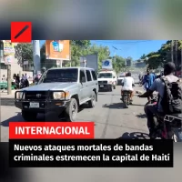 Nuevos ataques mortales de bandas criminales estremecen la capital de Haití