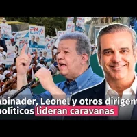 Luis Abinader, Leonel Fernández y otros dirigentes políticos lideran mítines de campaña electoral