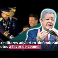 Generales en retiro y otros exmilitares advierten ‘defenderán’ votos a favor de Leonel